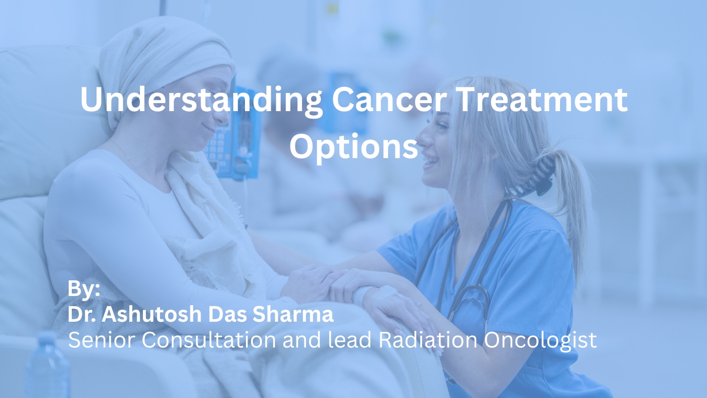Understanding Cancer Treatment Options