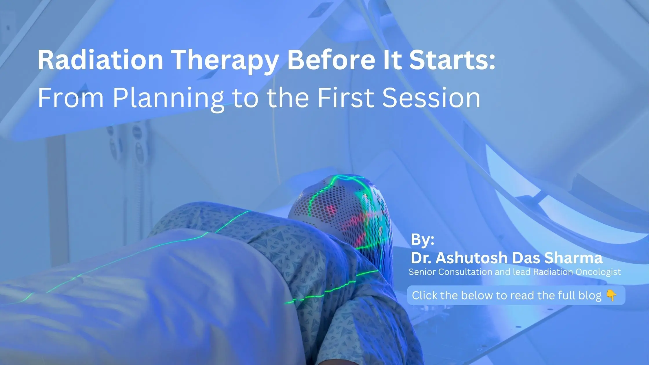 Radiation Therapy Before It Starts: From Planning to the First Session — Dr. Ashutosh Das Sharma, AOI Raipur